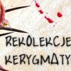 Rekolekcje kerygmatyczne
